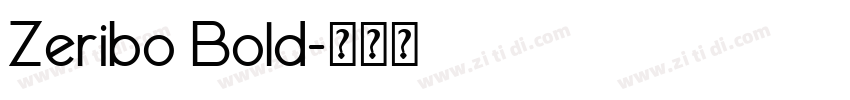 Zeribo Bold字体转换